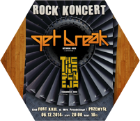 Get Break - Plakat. Koncert rockowy zespołów GET BREAK i THEKADENCJA. Przemyśl. Klub FORT XXII.