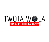 TWOJA WOLA - Konkurs Fotograficzny dla miłośników Woli